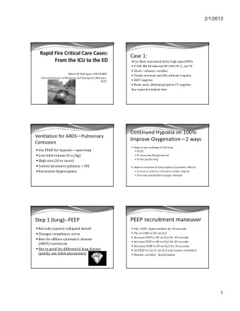 PEEP recruitment maneuver Step 1 (lung)  PEEP  Recruits (opens) collapsed alveoli  FiO