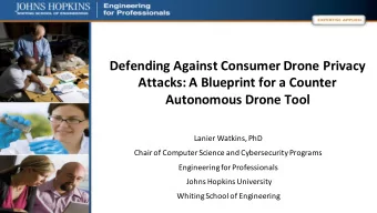 Autonomous Drone Tool  Lanier Watkins, PhD  Chair of Computer Science and Cybersecurity Programs