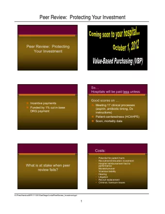 Peer Review:  Protecting Your Investment  Peer Review:  Protecting  Your Investment  So