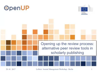 Opening up the review process:  alternative peer review tools in  scholarly publishing  20. 01.