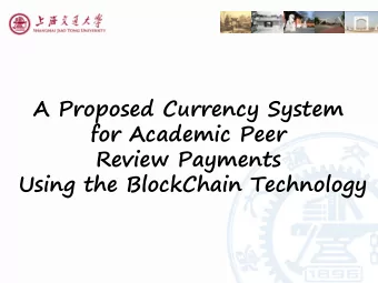 A Proposed Currency System  for Academic Peer  Review Payments  Using the BlockChain Technology