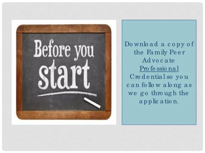 do wnlo ad a c o py o f the family pe e r ad vo c ate pro