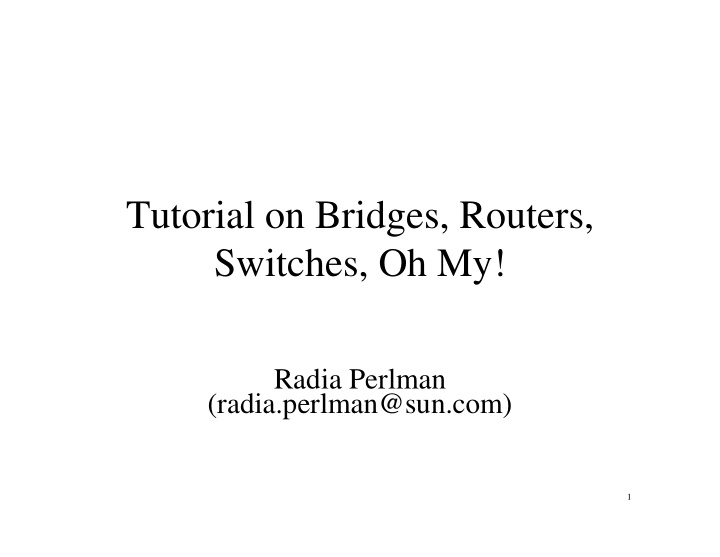 tutorial on bridges routers switches oh my