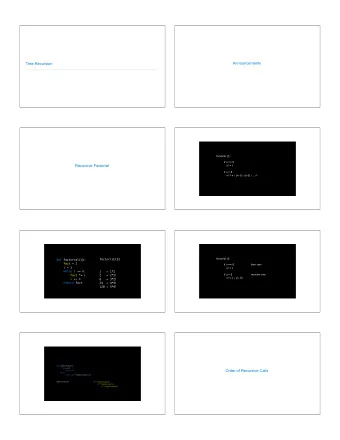 Announcements  Tree Recursion  factorial (!)  if n == 0  Recursive Factorial  n! = 1  if n &gt; 0