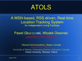 ATOLS  A WSN-based, RSS-driven, Real-time  Location Tracking System  for Independent Living