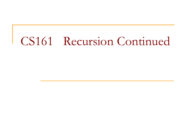 cs161 recursion continued tail recursion