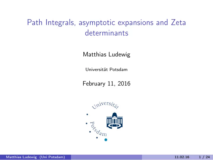 path integrals asymptotic expansions and zeta determinants