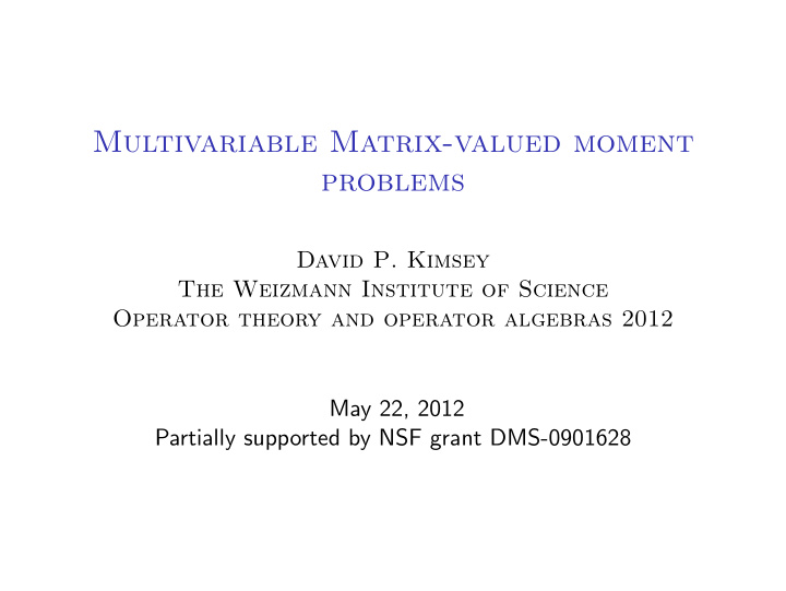 multivariable matrix valued moment problems