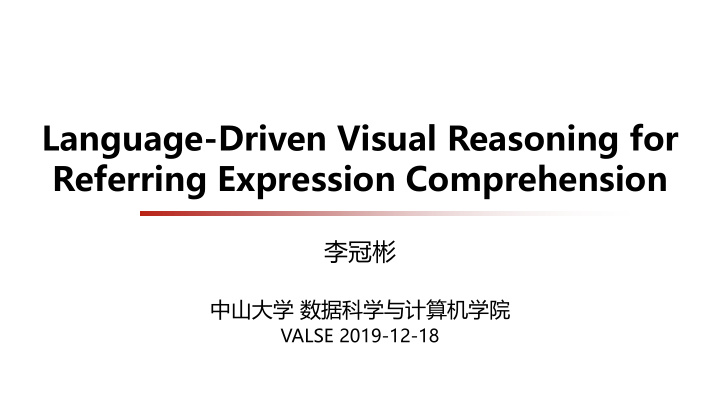 language driven visual reasoning for referring expression