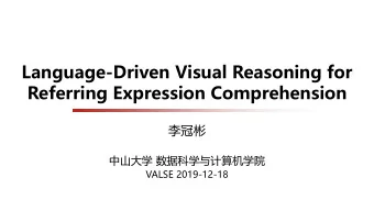 Language-Driven Visual Reasoning for  Referring Expression Comprehension