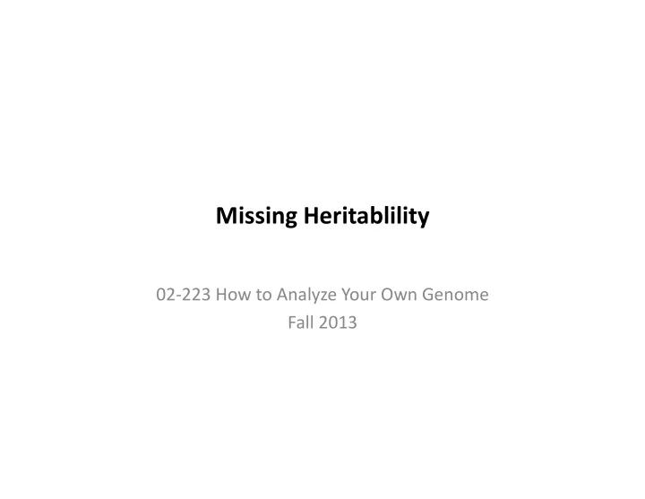 missing heritablility