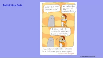 Antibiotics Quiz  (c) McGraw Hill Ryerson 2007  Antibiotics- Penicillin  Penicillin was the