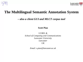 The Multilingual Semantic Annotation System   also a client GUI and MLCT corpus tool  Scott Piao