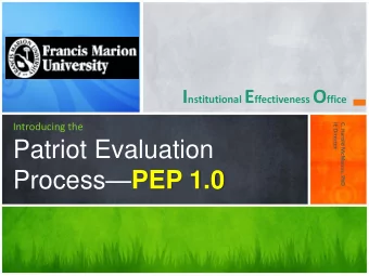 Process  PEP 1.0 The focus of the IE Office  A three headed enterprise  Institutional