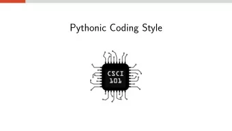 Pythonic Coding Style  A Foolish Consistency is the Hobgoblin of Little Minds Guido van Rossum