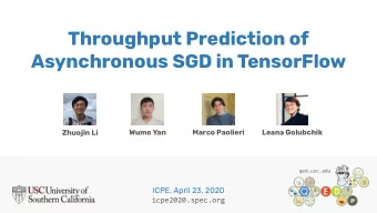 Throughput Prediction of  Asynchronous SGD in TensorFlow  Zhuojin Li  Wumo Yan  Marco Paolieri