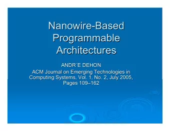 Nanowire-  -Based  Based  Nanowire  Programmable  Programmable  Architectures  Architectures