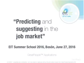 Predicting and suggesting in the  job market  EIT Summer School 2016, Bosn, June 27, 2016