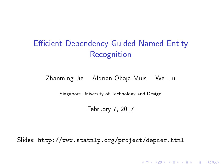 efficient dependency guided named entity recognition