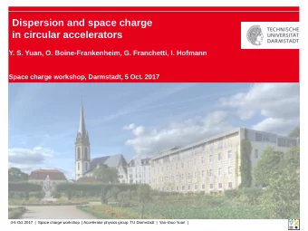 Dispersion and space charge  in circular accelerators  Y. S. Yuan, O. Boine-Frankenheim, G.