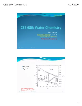 CEE 680   Lecture #51  4/29/2020  Print version  Updated: 29 April 2020 Lecture #51 Redox