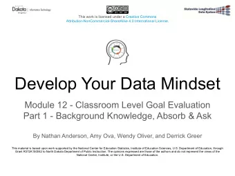 Develop Your Data Mindset  Module 12 - Classroom Level Goal Evaluation  Part 1 - Background