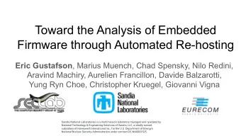 Toward the Analysis of Embedded  Firmware through Automated Re-hosting Eric Gustafson , Marius