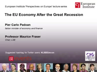 The EU economy  after the great recession  Pier Carlo Padoan, Italian Minister of Economy and