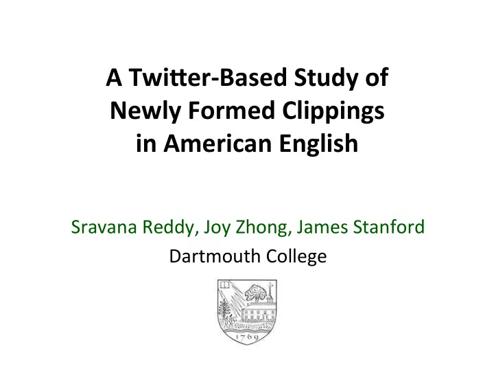 a twi er based study of newly formed clippings