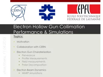 Electron Hollow Gun Collimation  Performance &amp; Simulations  Topics: Vince Moens, 11.04.2013