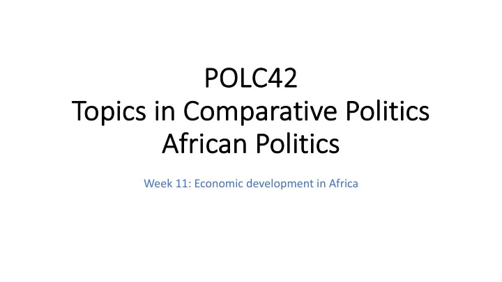 po polc42 to topics in comparative politics af african