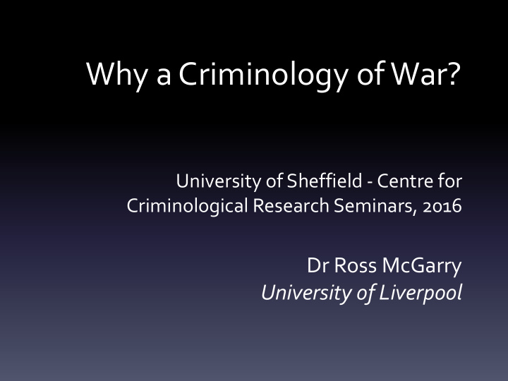 why a criminology of war