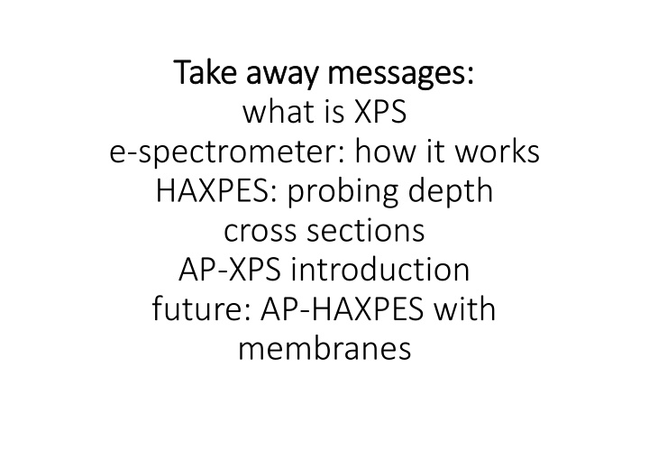 take away messages what is xps e spectrometer how it