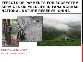 EFFECTS OF PAYMENTS FOR ECOSYSTEM  SERVICES ON WILDLIFE IN FANJINGSHAN  NATIONAL NATURE RESERVE,