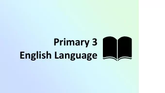 Primary 3  English Language  Content  Joy of Learning  Unit Coverage  Level Focuses