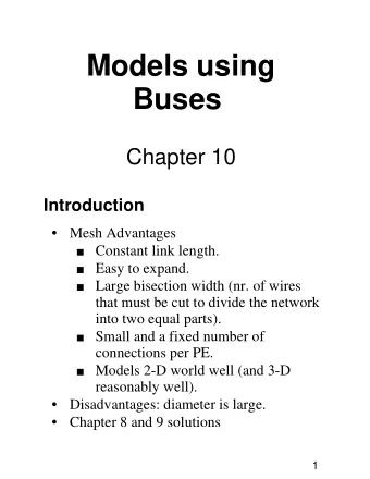 Models using  Buses  Chapter 10  Introduction    Mesh Advantages    Constant link length.