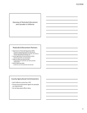 Pesticide Enforcement Partners  Department of Pesticide Regulation (DPR)  Oversees statewide