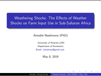 Weathering Shocks: The Effects of Weather  Shocks on Farm Input Use in Sub-Saharan Africa  Aimable