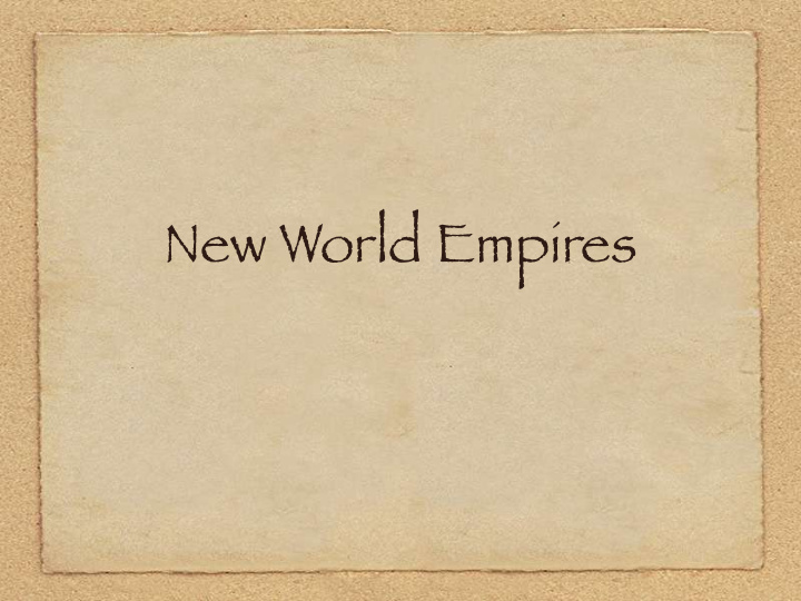 new world empires 1 three american empires in comparison