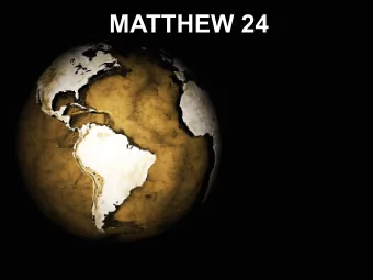 MATTHEW 24  And as He was sitting on the Mount of Olives, the  disciples came to Him privately,