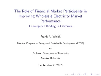 The Role of Financial Market Participants in  Improving Wholesale Electricity Market  Performance