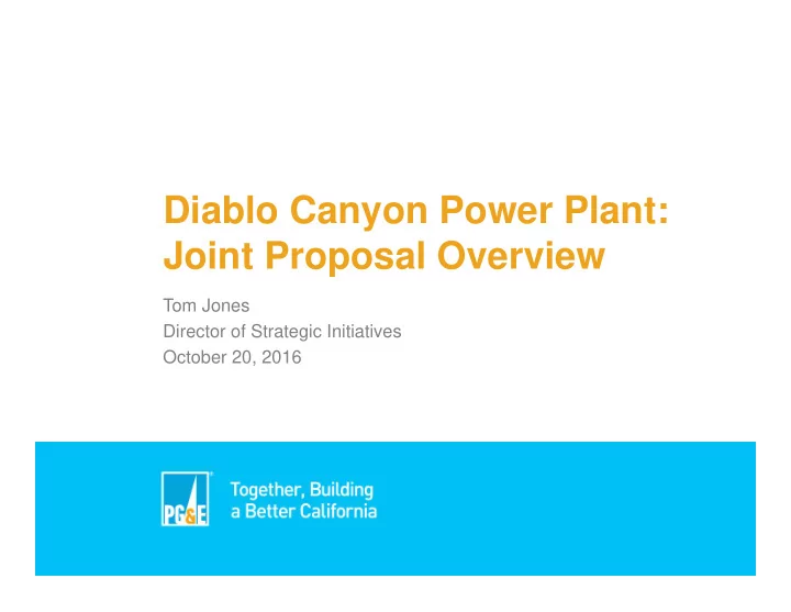 diablo canyon power plant joint proposal overview
