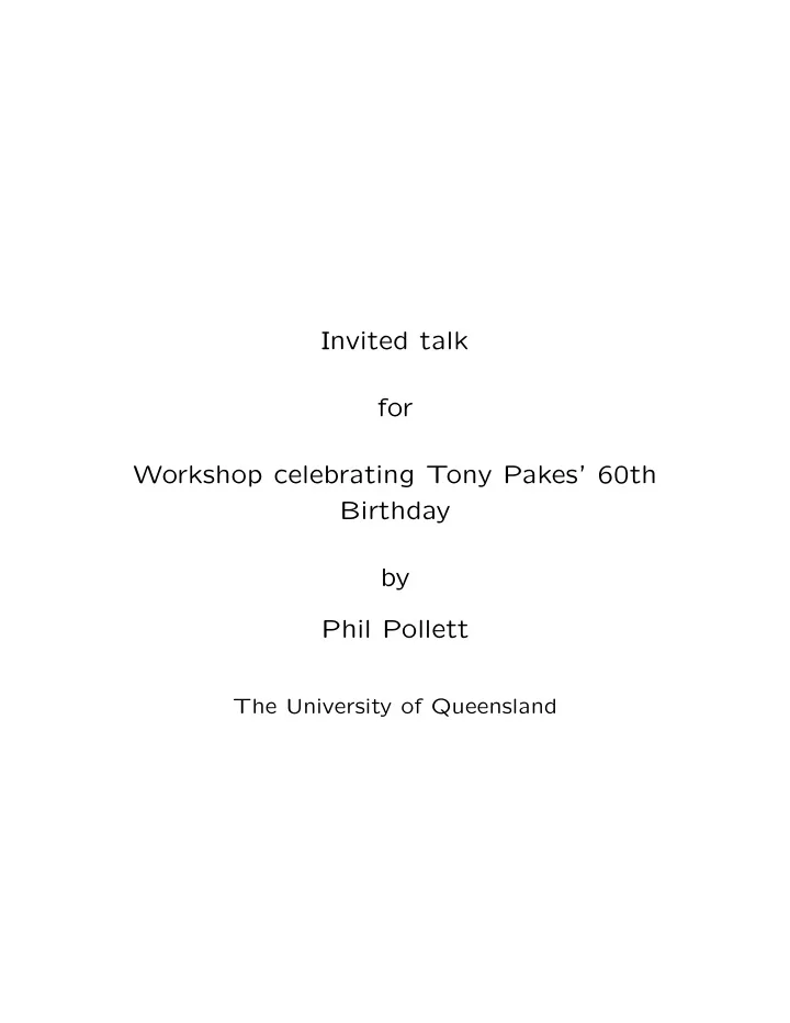 invited talk for workshop celebrating tony pakes 60th
