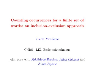 Counting occurrences for a finite set of  words: an inclusion-exclusion approach  Pierre Nicod`
