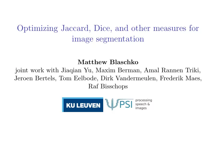 optimizing jaccard dice and other measures for image