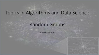 Random Graphs  Omid Etesami  Large graphs  World Wide Web  Internet  Social Networks