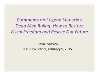 Comments on Eugene Steuerles Dead Men Ruling: How to Restore Fiscal Freedom and Rescue Our
