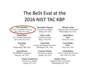 The  BeSt Eval at  the    2016  NIST  TAC  KBP  Overview  BeSt Eval  Task