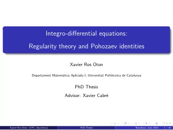 Integro-differential equations:  Regularity theory and Pohozaev identities  Xavier Ros Oton