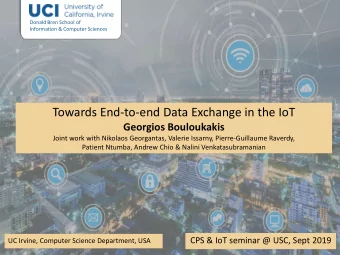 Towards End-to-end Data Exchange in the IoT  Georgios Bouloukakis  Joint work with Nikolaos
